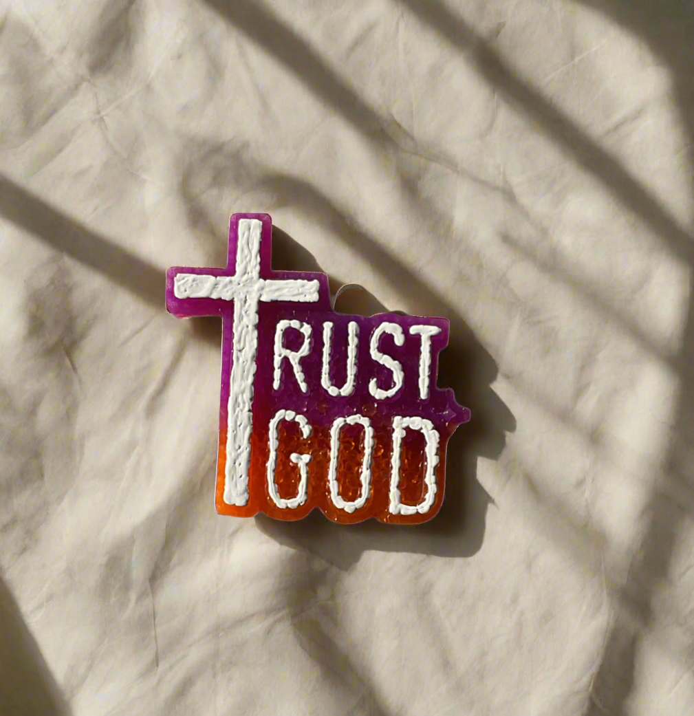 Trust God Freshie